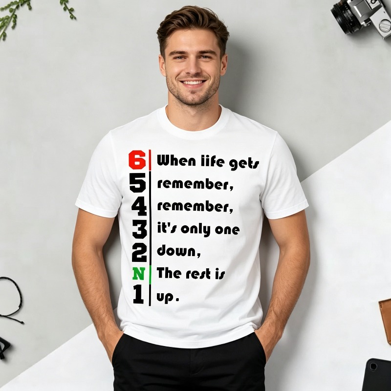Motorcycle Gear Quotes - 1N23456 เสื้อยืดกราฟิกคำคมชีวิตสำหรับนักขี่มอเตอร์ไซค์ ชุดเกียร์ คำคมสร้างแรงบันดาลใจ พิมพ์ลาย ผู้ชายลำลอง